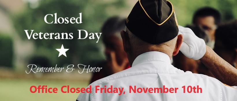 Office closed Friday, November 10th for Veteran's day